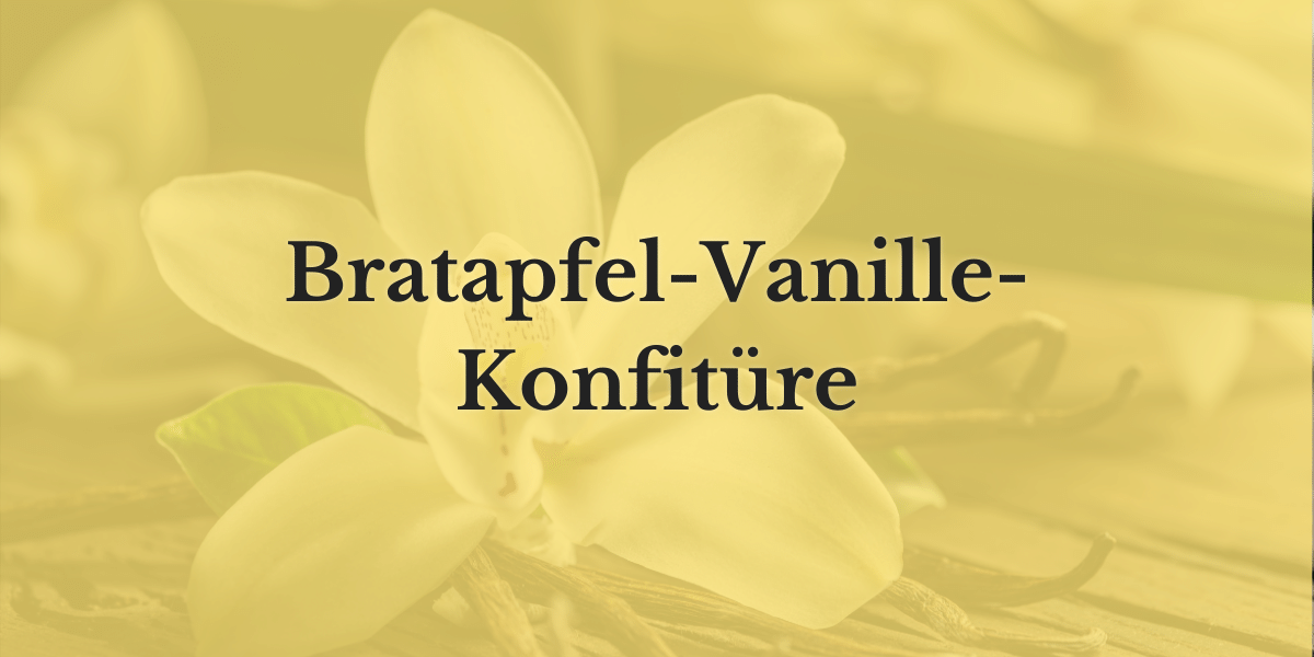 Bratapfel-Vanille-Konfitüre